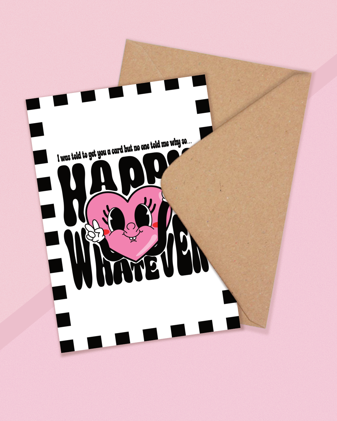 Happy Whatever - Greeting Card